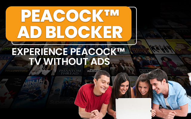 Enjoy watching Peacock ad blocker worldwide